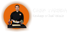 Conheça o Chef Takeda.